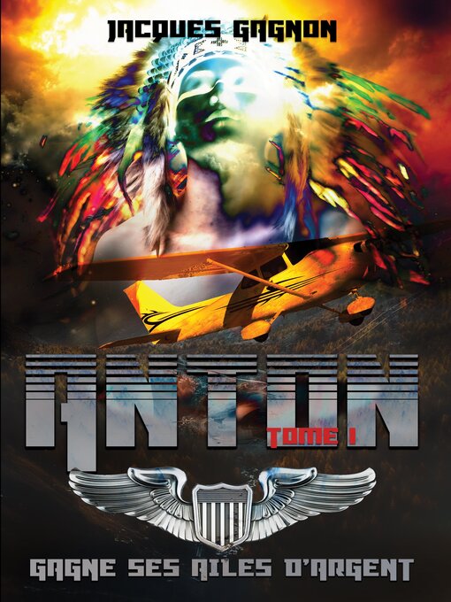 Cover image for ANTON GAGNE SES AILES D'ARGENT  Tome 1